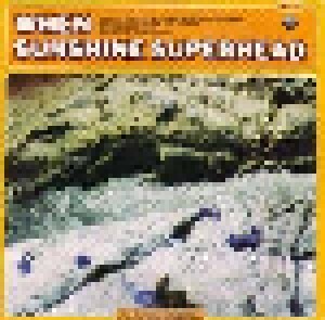 When: Sunshine Superhead (Single-CD) - Bild 1