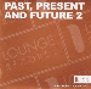 Lounge Records - Past, Present And Future 2 (Promo-CD) - Bild 1