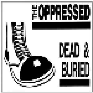 The Oppressed: Dead And Buried (LP) - Bild 1