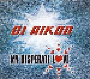 Cover - DJ Aikon: My Desperate Love
