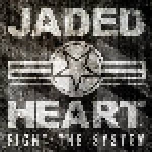 Jaded Heart: Fight The System (CD) - Bild 1