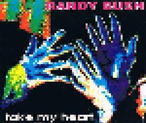 Randy Bush: Take My Heart (Single-CD) - Bild 1