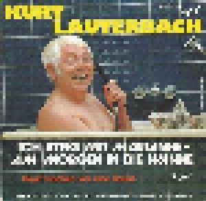 Cover - Kurt Lauterbach: Ich Steig Mit Marianne - Am Morgen In Die Wanne