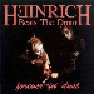Heinrich Beats The Drum: Forever In Dust (CD) - Bild 1