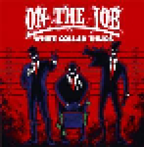 Cover - On The Job: White Collar Thugs