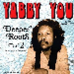 Cover - Yabby You And The Prophets: Deeper Roots Part 2 (More Dubs & Rarities)