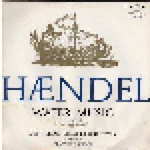 Georg Friedrich Händel: Water Music (Complete) (LP) - Bild 1