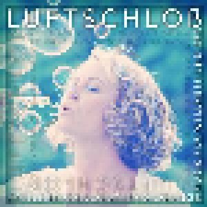 Cover - Light Spheres: Luftschloß - Ambient Chillout Und Lounge Musik Für Wellness Und Spa