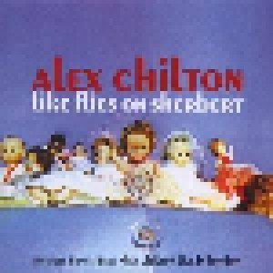 Alex Chilton: Like Flies On Sherbert Includes Bonus Disc: Alex Chilton Live In London (2-CD) - Bild 1