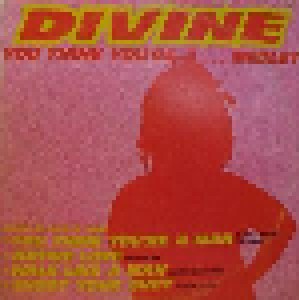 Divine: You Think You're A ... Medley (12") - Bild 1