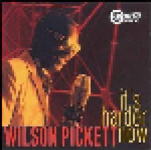 Wilson Pickett: It's Harder Now (CD) - Bild 1