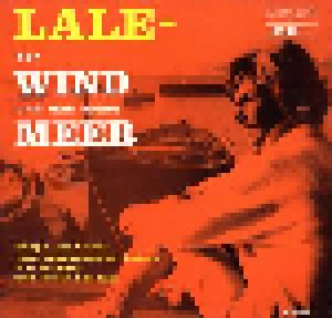 Cover - Grosses Filmorchester / Lotar Olias: Lale - Der Wind Und Das Weite Meer