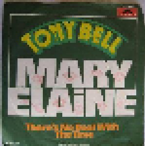 Tony Bell: Mary Elaine (7") - Bild 1