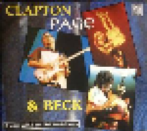 Cover - Eric Clapton With Jimmy Page, John Mayall's Bluesbreakers & The Yardbirds: Clapton Page & Beck - 3 Guitar Giants And Their Seminal Works