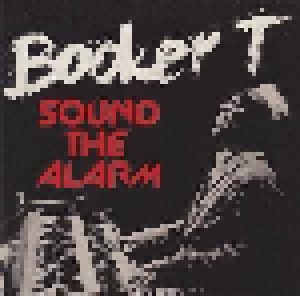 Booker T.: Sound The Alarm (CD) - Bild 1