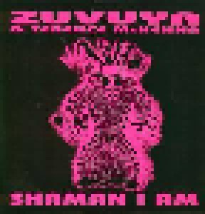 Cover - Zuvuya & Terence McKenna: Shaman I Am