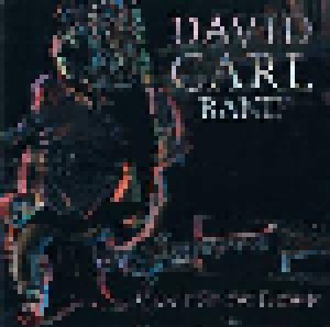 David Carl Band: Can't Slow Down (CD) - Bild 1