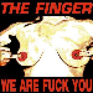 Cover - Finger, The: We Are Fuck You