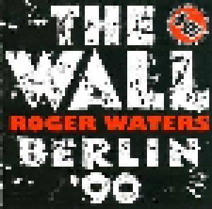 Cover - Pink Floyd: Wall Berlin '90, The