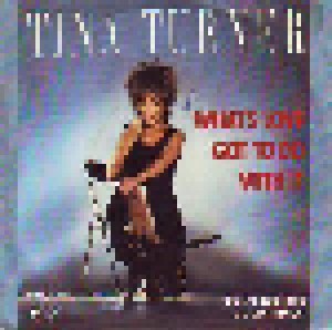 Tina Turner: What's Love Got To Do With It (7") - Bild 1
