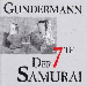 Gundermann & Seilschaft: Der 7te Samurai (CD) - Bild 1