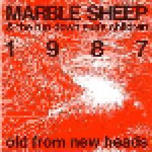 Marble Sheep & The Run-Down Sun's Children: 1987: Old From New Heads (CD) - Bild 1