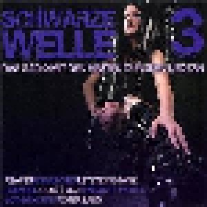 Schwarze Welle 3 (2-CD) - Bild 1