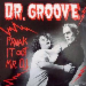 Dr. Groove: Freak It Out Mr. D.J. (12") - Bild 1