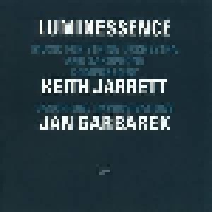 Keith Jarrett & Jan Garbarek: Luminessence (CD) - Bild 1