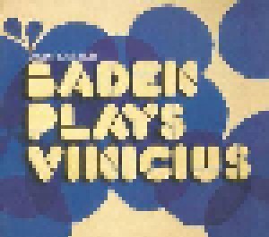 Baden Powell: Baden Plays Vinicius (CD) - Bild 1
