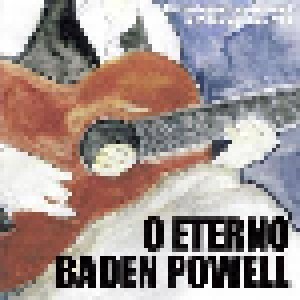 Baden Powell: O Eterno Baden Powell - Last Concert (CD) - Bild 1