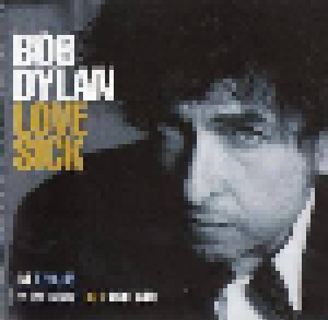 Bob Dylan: Love Sick - Dylan Alive (2-Single-CD) - Bild 1