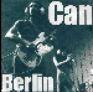 Cover - Can: Berlin (1972)