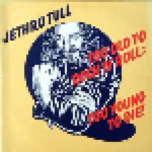 Jethro Tull: Too Old To Rock'n'Roll: Too Young To Die! (LP) - Bild 1