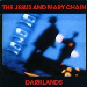 The Jesus And Mary Chain: Darklands (CD) - Bild 1