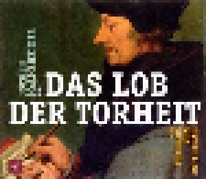 Erasmus Von Rotterdam: Das Lob Der Torheit (3-CD) - Bild 1