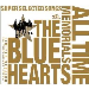 Cover - Blue Hearts, The: Blue Hearts 30th Anniversary All Time Memorials ~Super Selected Songs~, The