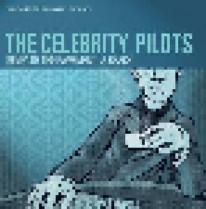 Cover - Celebrity Pilots: Beneath The Pavement, A Beach!