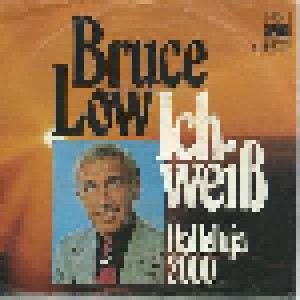 Bruce Low: Ich Weiß (7") - Bild 1