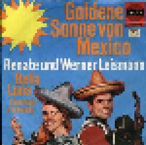 Renate & Werner Leismann: Goldene Sonne Von Mexico (7") - Bild 1