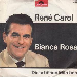René Carol: Bianca Rosa (7") - Bild 1