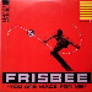 Frisbee: You Are Made For Me (12") - Bild 1