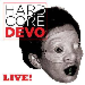 Devo: Hardcore Live! (CD) - Bild 1