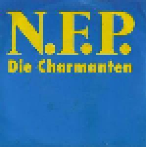 N.F.P.: Die Charmanten (7") - Bild 1