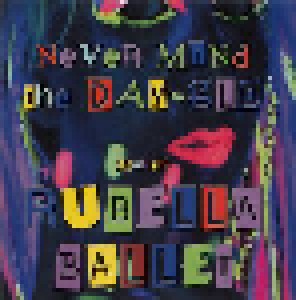 Rubella Ballet: Never Mind The Day-Glo Here's Rubella Ballet (CD) - Bild 1
