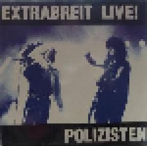 Extrabreit: Polizisten (Live) (Single-CD) - Bild 1