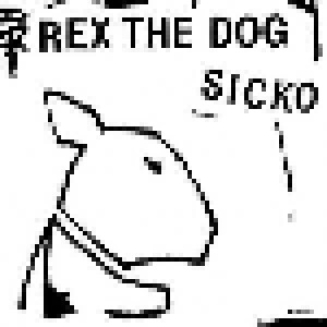 Rex The Dog: Sicko (12") - Bild 1