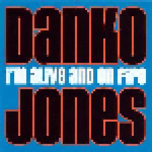 Danko Jones: I'm Alive And On Fire (LP) - Bild 1