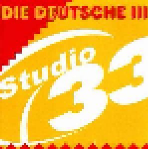 Cover - Bernd Berger: Studio 33 - Die Deutsche III
