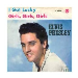 Elvis Presley: I Got Lucky (7") - Bild 1